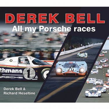 Derek Bell - All My Porsche Races